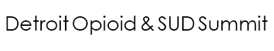 Detroit Opioid/SUD Summit Logo